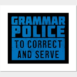 Grammar Police To Correct and Serve Posters and Art